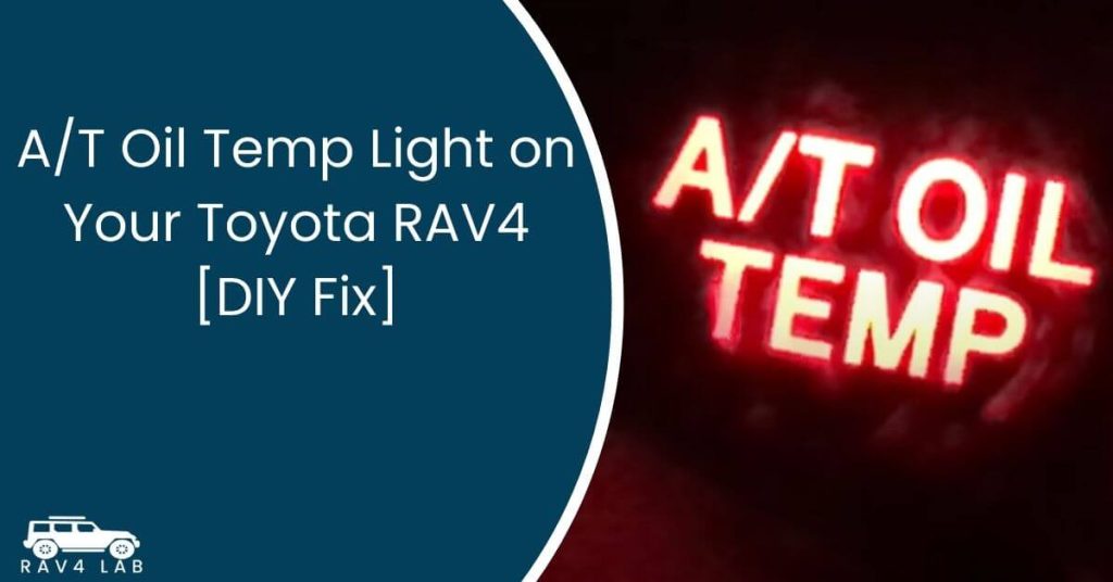 AT Oil Temp Light on Your Toyota RAV4 [DIY Fix] 