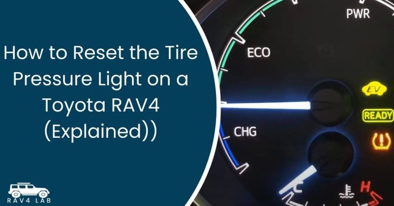 How to Reset the Tire Pressure Light on a Toyota RAV4 (Explained)