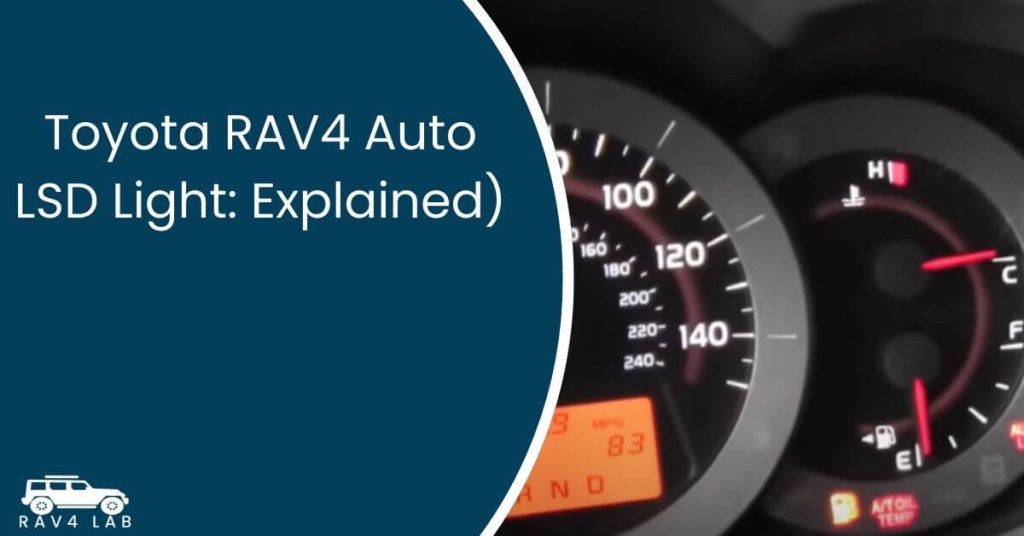 Toyota RAV4 Auto LSD Light Explained