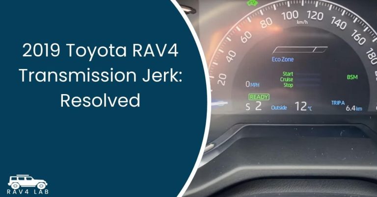 2019 Toyota RAV4 Transmission Jerk Resolved