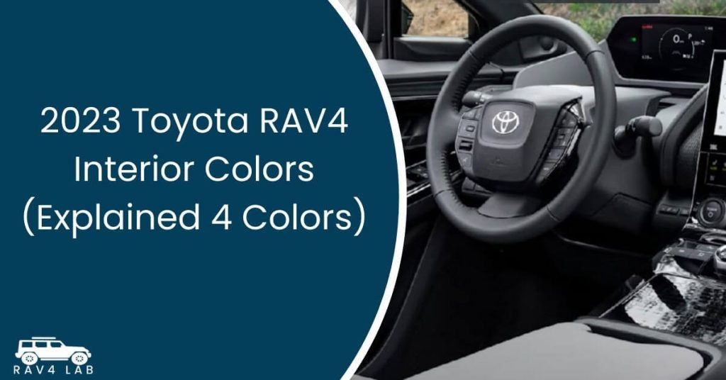 2023 Toyota RAV4 Interior Colors (Explained 4 Colors)