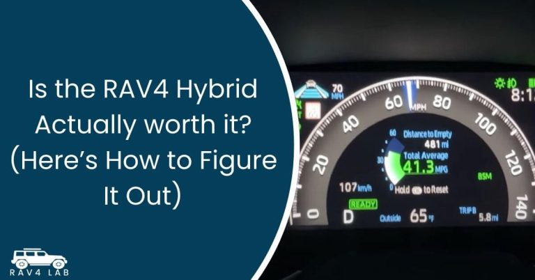 Is the RAV4 Hybrid Actually worth it? (Here’s How to Figure It Out) 