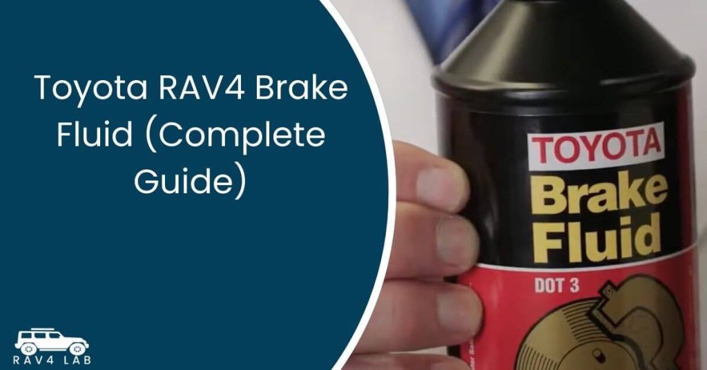 Toyota RAV4 Brake Fluid (Complete Guide) 