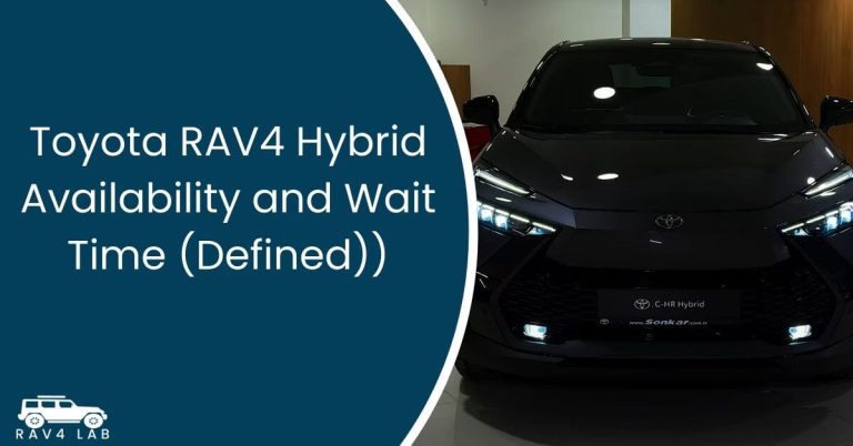 Toyota RAV4 Hybrid Availability and Wait Time (Defined)