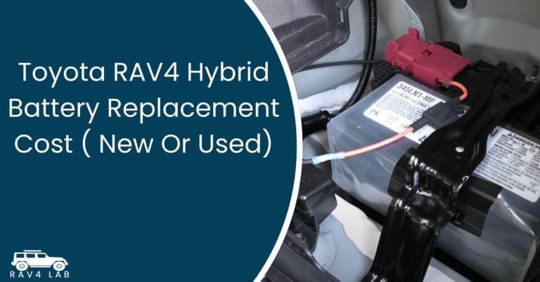 Toyota RAV4 Hybrid Battery Replacement Cost ( New Or Used)