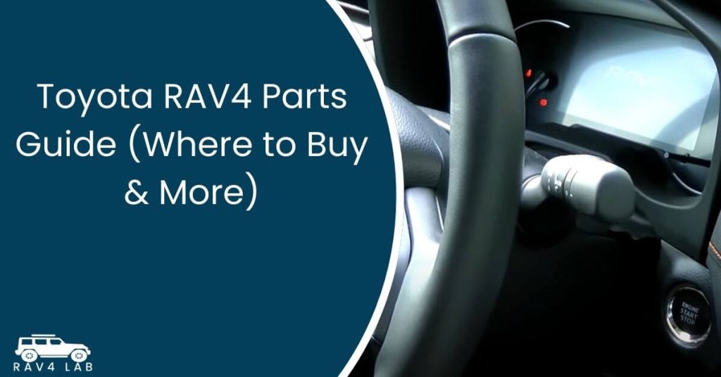 Toyota RAV4 Parts Guide (Where to Buy & More) 