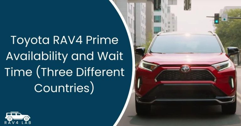 Toyota RAV4 Prime Availability and Wait Time (Three Different Countries)