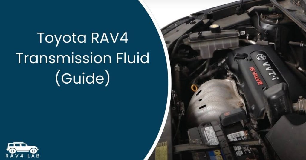 Toyota RAV4 Transmission Fluid (Guide)