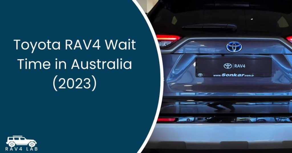 Toyota RAV4 Wait Time in Australia (2023)