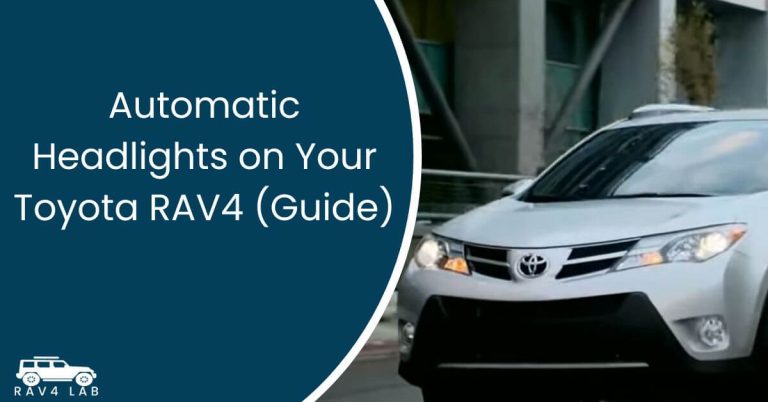 Automatic Headlights on Your Toyota RAV4 (Guide) 